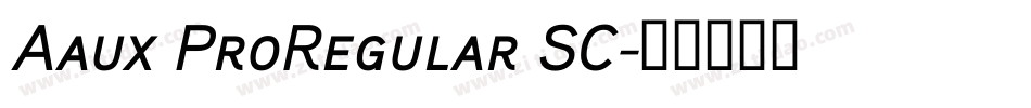 Aaux ProRegular SC字体转换